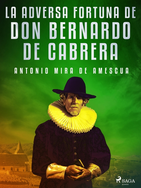 La adversa fortuna de don Bernardo de Cabrera - Antonio Mira De Amescua