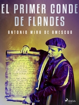 El primer conde de Flandes - Antonio Mira De Amescua