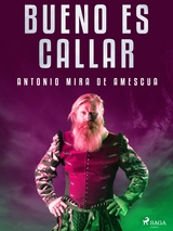 Bueno es callar - Antonio Mira De Amescua