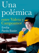 Una polemica entre Valera y Campoamor -  Emilia Pardo Bazan