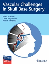 Vascular Challenges in Skull Base Surgery - Paul Gardner, Carl Snyderman, Brian Jankowitz