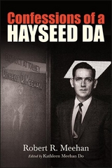 Confessions of a Hayseed DA -  Robert R. Meehan