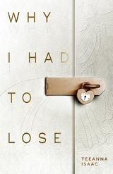 Why I Had to Lose - Teeanna Isaac