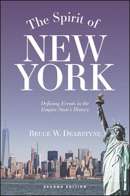 Spirit of New York, Second Edition -  Bruce W. Dearstyne