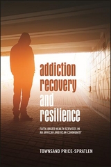 Addiction Recovery and Resilience -  Townsand Price-Spratlen