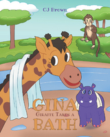 Gina Giraffe Takes a Bath - Cj Brown