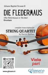 Viola part of "Die Fledermaus" for String Quartet - Johann Baptist Strauss, a cura di Enrico Zullino