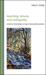 Teaching, Tenure, and Collegiality - Mary K. Chang