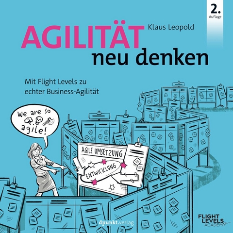 Agilität neu denken -  Klaus Leopold