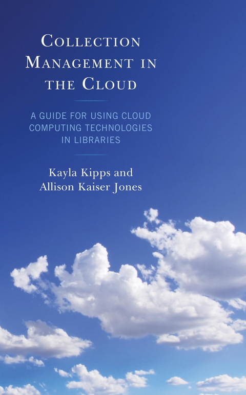 Collection Management in the Cloud -  Allison Kaiser Jones,  Kayla Kipps