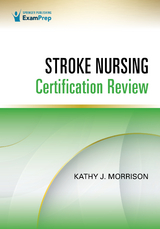 Stroke Nursing Certification Review - RN MSN  CNRN  SCRN  FAHA Kathy J. Morrison
