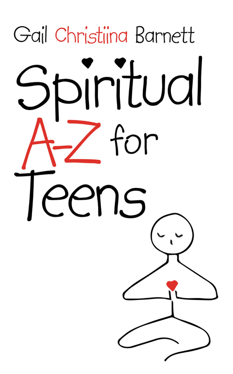 Spiritual A-Z for Teens - Gail Christiina Barnett