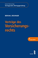 Verträge des Versicherungsrechts - Arlinda Berisha, Wolfgang Reisinger