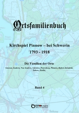 Ortsfamilienbuch Pinnow bei Schwerin 1793 - 1918, Band 4 - Walter Ammoser, Hans-Peter Köhler, Wilfried Rachow, Griet Wossidlo, Wilhelm Wossidlo
