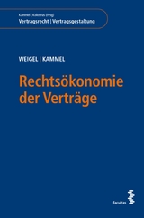 Rechtsökonomie der Verträge - Wolfgang Weigel, Armin Kammel