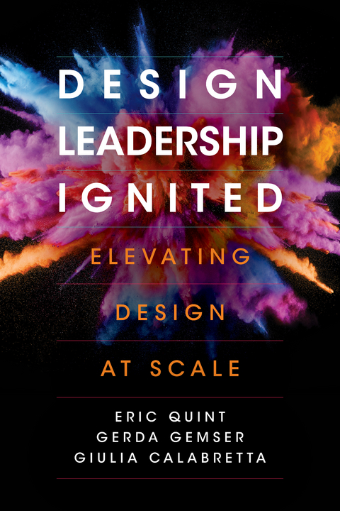 Design Leadership Ignited -  Giulia Calabretta,  Gerda Gemser,  Eric Quint