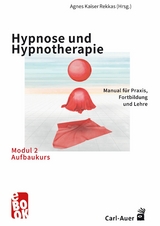 Hypnose und Hypnotherapie – Modul 2: Aufbaukurs - 