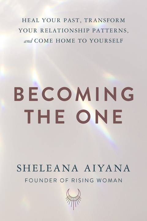 Becoming the One - Sheleana Aiyana