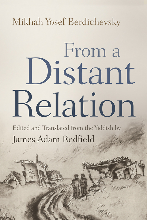 From a Distant Relation -  Mikhah Yosef Berdichevsky