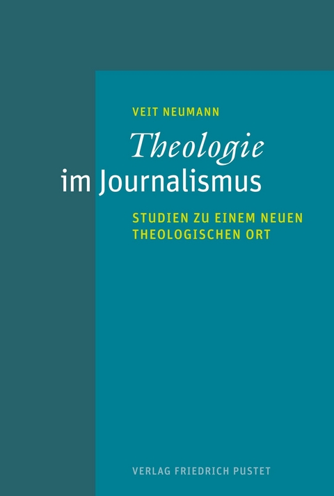 Theologie im Journalismus - Veit Neumann