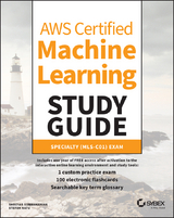 AWS Certified Machine Learning Study Guide -  Stefan Natu,  Shreyas Subramanian