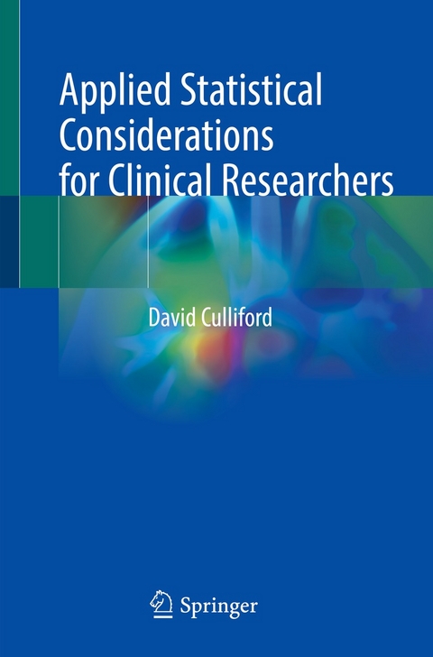 Applied Statistical Considerations for Clinical Researchers -  David Culliford