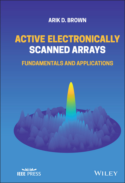 Electronically Scanned Arrays - Arik D. Brown