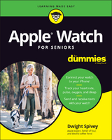 Apple Watch For Seniors For Dummies -  Dwight Spivey