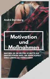 Motivation und Maßnahmen - Andre Sternberg