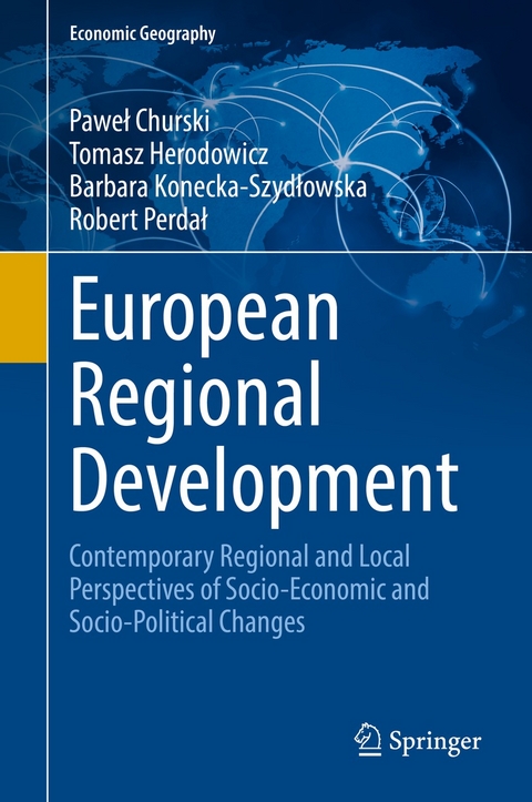 European Regional Development - Paweł Churski, Tomasz Herodowicz, Barbara Konecka-Szydłowska, Robert Perdał