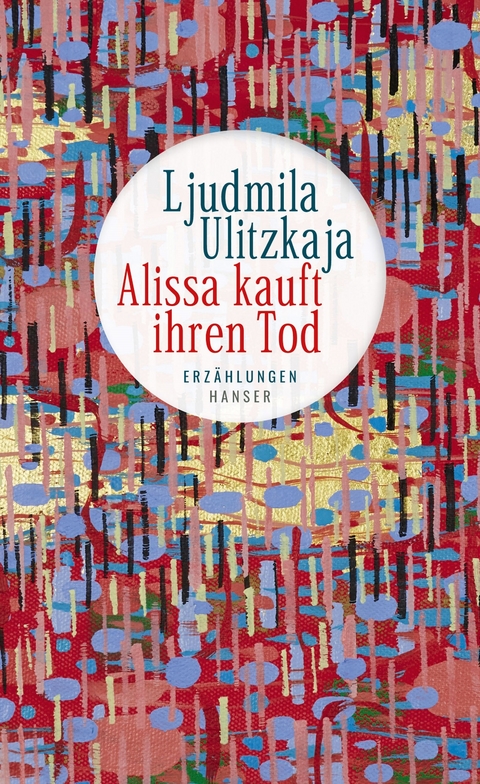 Alissa kauft ihren Tod - Ljudmila Ulitzkaja