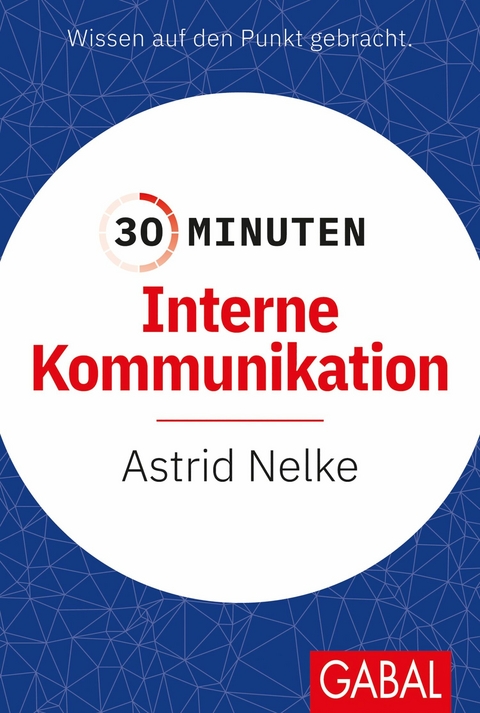 30 Minuten Interne Kommunikation - Astrid Nelke