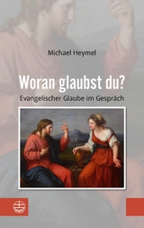 Woran glaubst du? - Michael Heymel