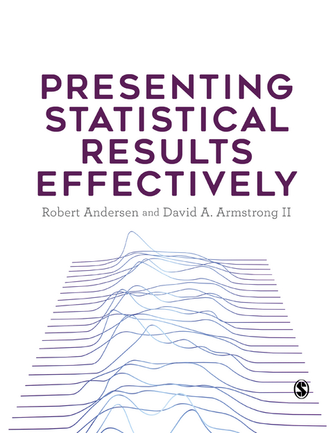 Presenting Statistical Results Effectively - Robert Andersen, David A. Armstrong II