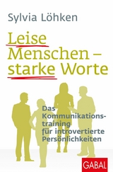 Leise Menschen – starke Worte - Sylvia Löhken