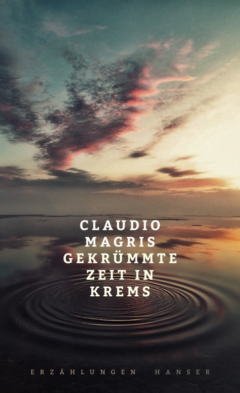 Gekrümmte Zeit in Krems - Claudio Magris