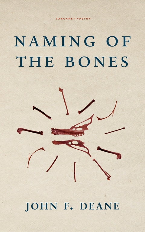 Naming of the Bones - John F. Deane