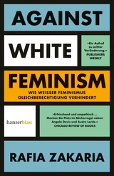 Against White Feminism - Rafia Zakaria