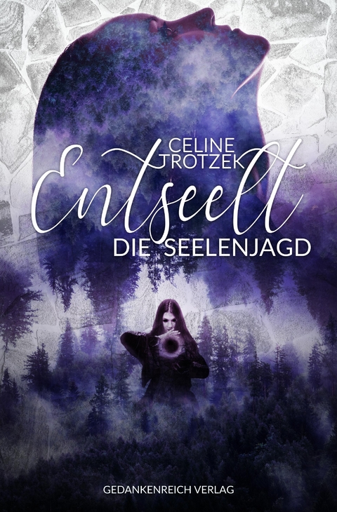 Entseelt - Celine Trotzek