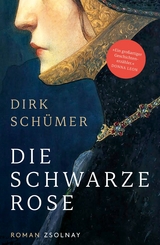 Die schwarze Rose -  Dirk Schümer