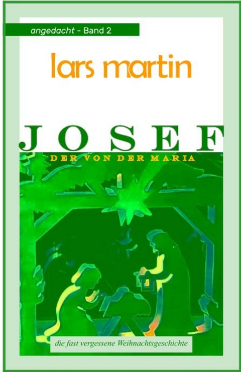 Josef, der von der Maria - Lars Martin