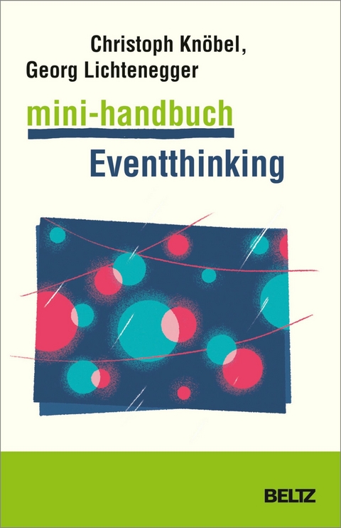 Mini-Handbuch Eventthinking -  Christoph Knöbel,  Georg Lichtenegger