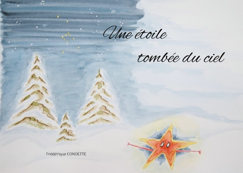 Une étoile tombée du ciel -  Frédérique Condette