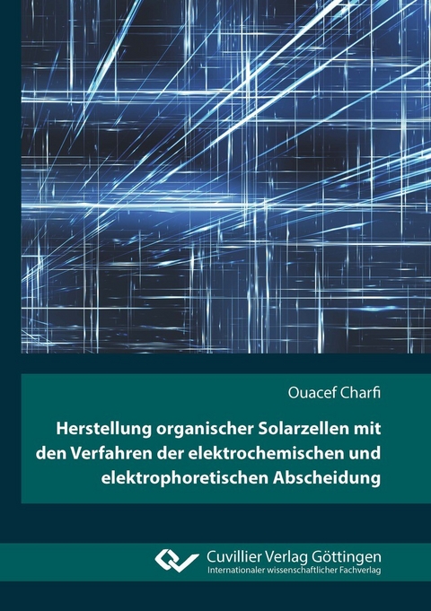 Herstellung organischer Solarzellen mit den Verfahren der elektrochemischen und elektrophoretischen Abscheidung -  Ouacef Charfi