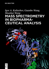 Mass Spectrometry in Biopharmaceutical Analysis - Igor A. Kaltashov, Shunhai Wang, Guanbo Wang