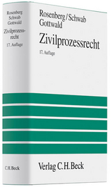 Zivilprozessrecht - Rosenberg, Leo; Schwab, Karl Heinz; Gottwald, Peter