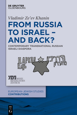 From Russia to Israel - And Back? -  Vladimir Ze?ev Khanin