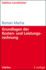 Grundlagen der Kosten- und Leistungsrechnung - Roman Macha