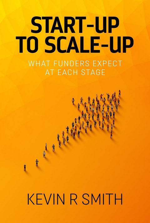 Start-up to Scale-up - Kevin R Smith