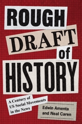 Rough Draft of History -  Edwin Amenta,  Neal Caren